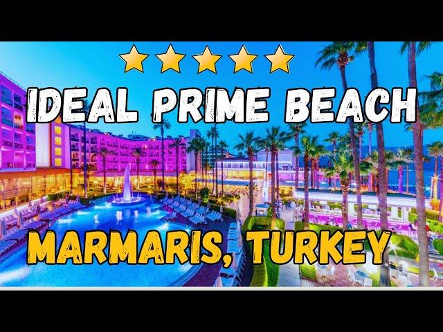 Ideal Prime Beach Hotel - Ultimate 5-Star Luxury in Marmaris, Turkey