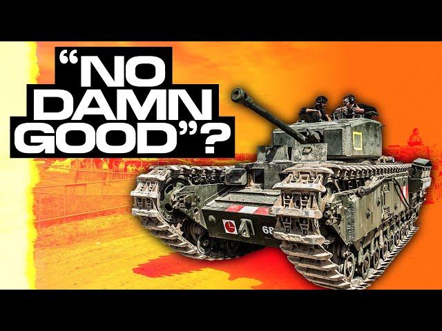 Evolution of The  Churchill Tank | "No Damn Good"?