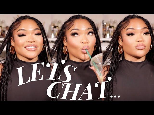 CHIT CHAT GRWM: MOVING, HAVING DOUBTS, NEW THINGS TO COME & MORE | KIRAH OMINIQUE