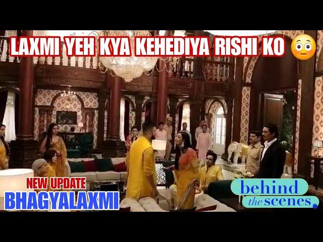 LAXMI YEH KYA KEHEDIYA RISHI KO   |  BHAGYALAXMI  |  BEHIND THE SCENE  | NEW UPDATE