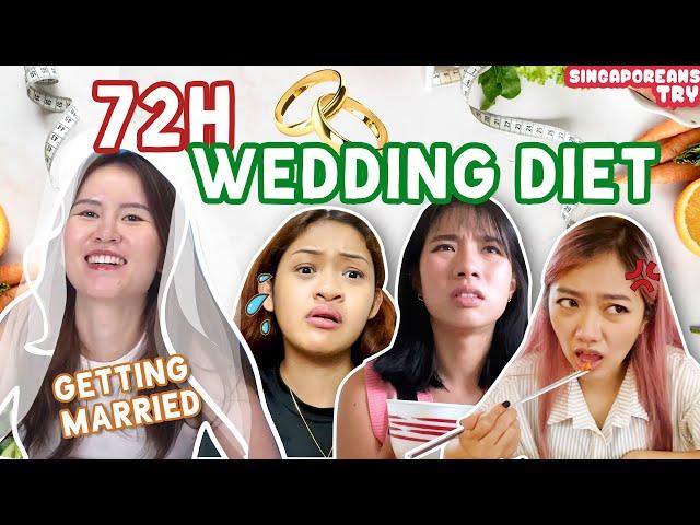 Singaporeans Try: Bride-To-Be's Wedding Diet For 72H