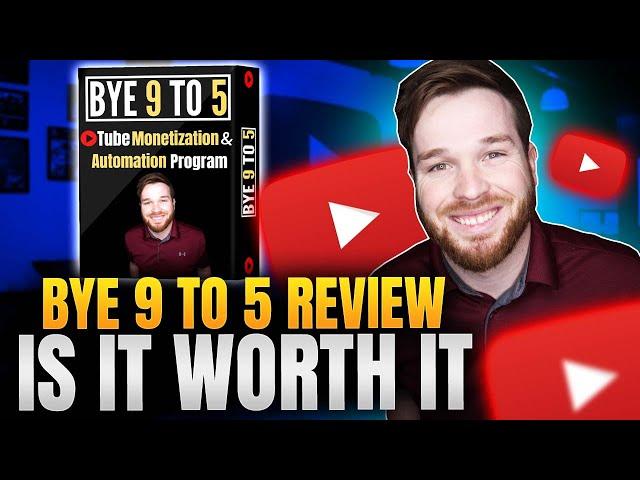 Jordan Mackey - Is Bye 9 to 5 YouTube Automation Course Worth It In 2023