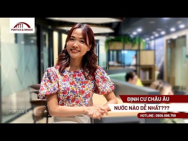 Định Cư Châu Âu Nước Nào Dễ Đi Nhất? Rẻ Nhất? Nhanh Nhất? I Vũ Phượng