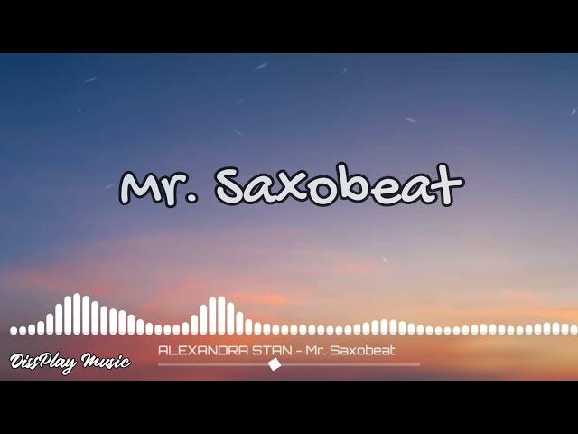 Alexandra Stan - Mr.Saxobeat (lyrics)