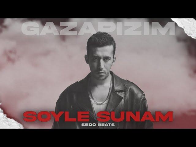 GAZAPİZİM "SÖYLE SUNAM" MİX