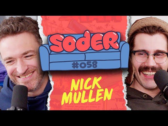 Never Open the Package with Nick Mullen | Soder Podcast | EP 58