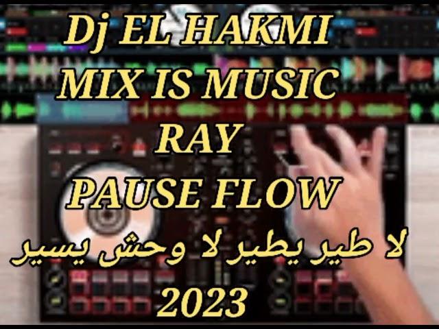 pause flowmix is music rai dj el hakmi2023