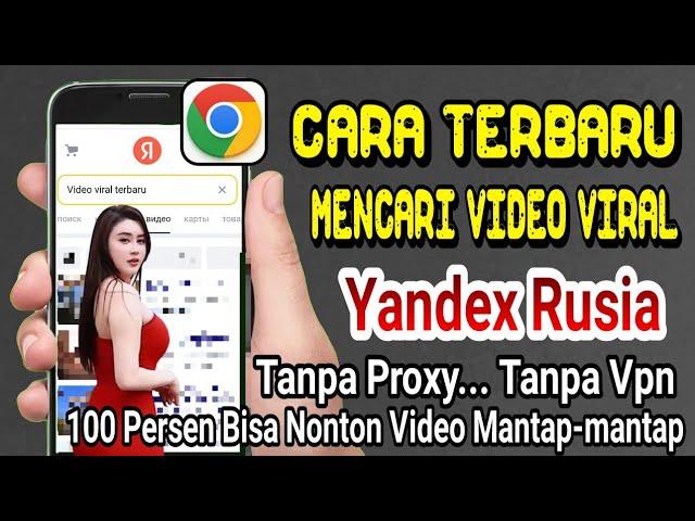 Pasti Berhasil! Cara Terbaru Mencari Video Viral Di Yandex Rusia Anti Blokir