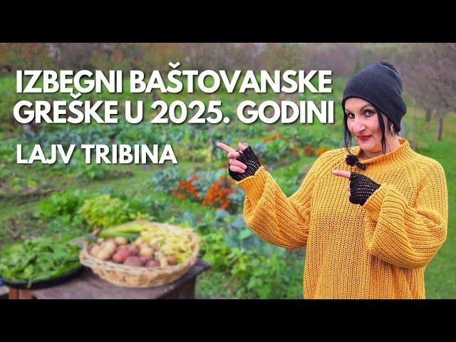 IZBEGNI BAŠTOVANSKE GREŠKE U 2025. GODINI - LAJV TRIBINA