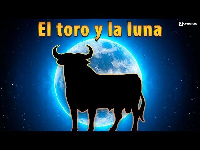 El Toro y la luna (Ese Toro Enamorado de la Luna) La Luna y El Toro Enamorao, Copla Española