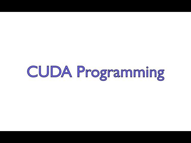 CUDA Programming