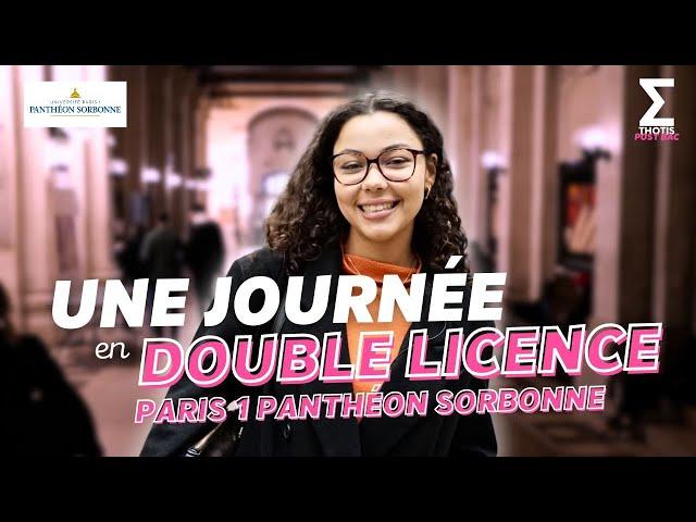 UNE JOURNÉE EN DOUBLE LICENCE (PARIS 1 PANTHÉON-SORBONNE)