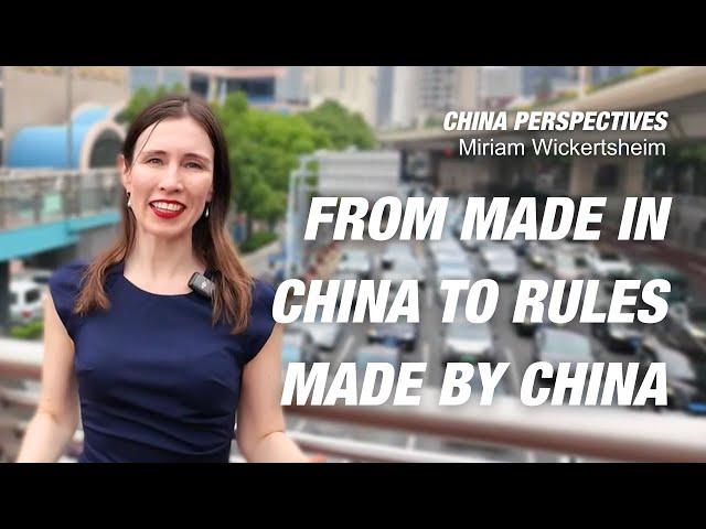 From "Made in China" to "Rules Made BY China"
