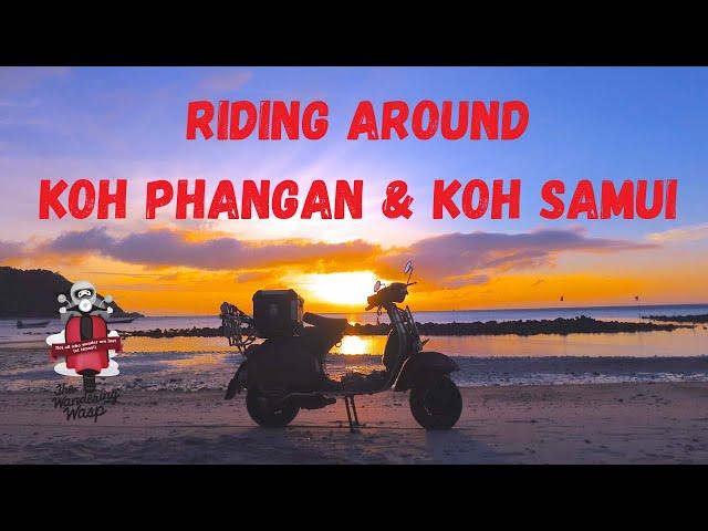 Singapore to Thailand on Vespa Scooter Part 2: Koh Phangan, Koh Samui