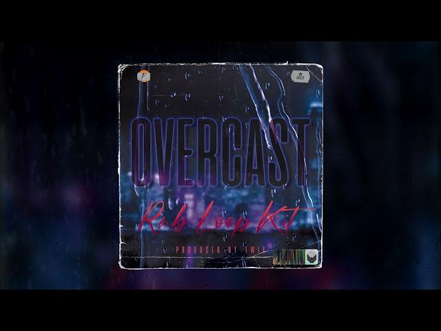 R&B Loop Kit “Overcast” (Tory Lanez, Bryson Tiller, Drake, PartyNextDoor)