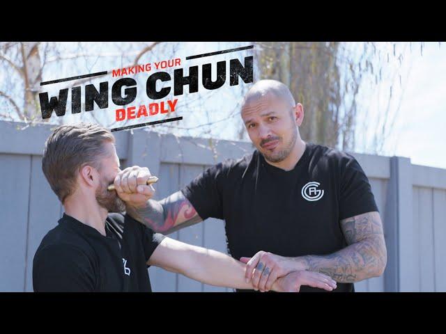 Making Your Wing Chun Deadly