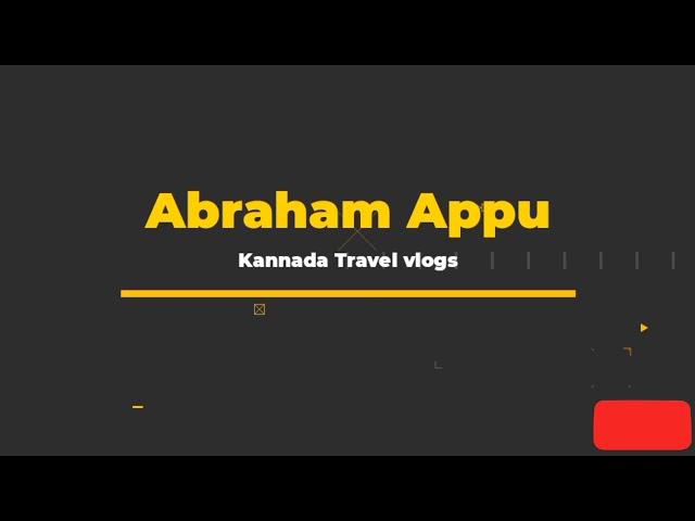 Intro video | Abraham Appu | Kannada | Travel Vlogs