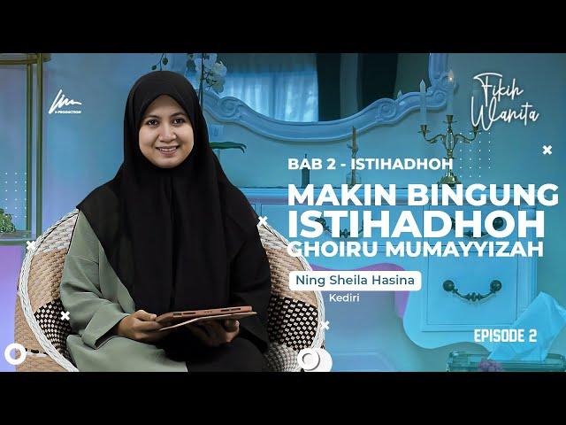 ISTIHADHOH GHOIRU MUMAYYIZAH Ft. Ning Sheila Hasina - Fikih Wanita - Ponpes Lirboyo, Kediri