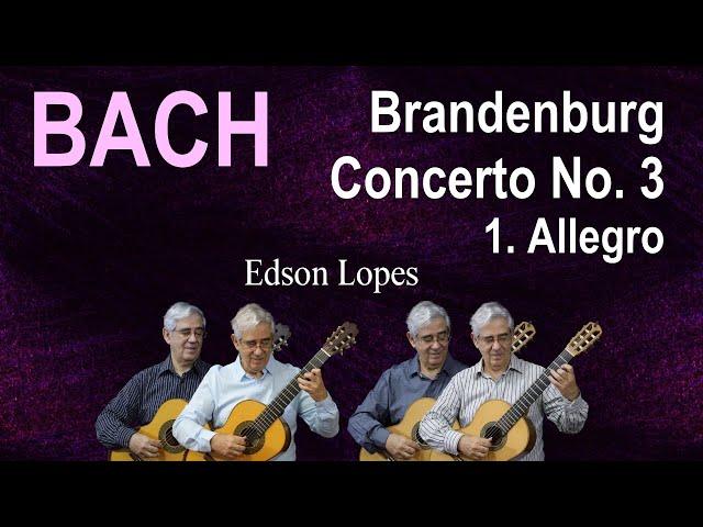 Edson Lopes plays BACH: Brandenburg Concerto No. 3, BWV 1048 - 1. Allegro