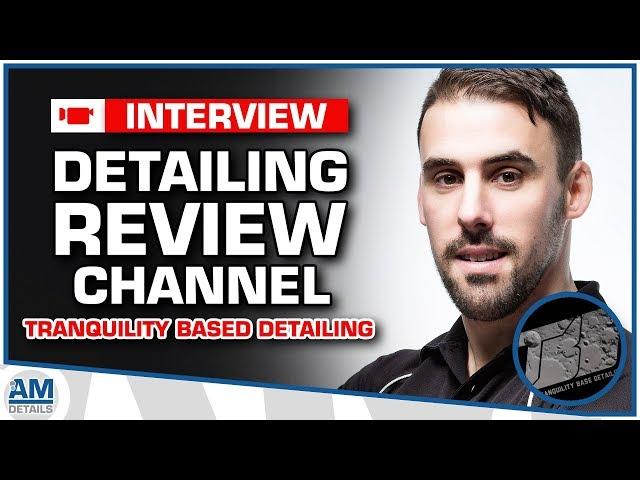 Detailing Tips - Starting a Review channel - Tranquility base detailing