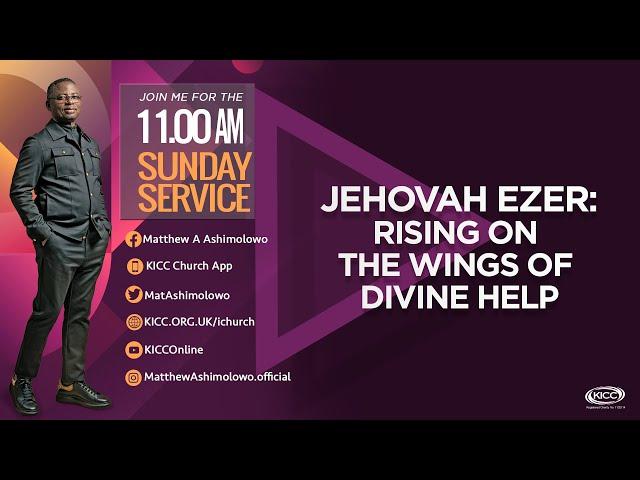 KICC 11am Service | JEHOVAH EZER: Rising on the wings of divine help | 01-09-2024