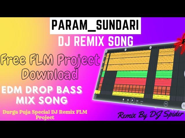 Param Sundari ।। DJ Remix Song ।। Free FLM Project Download । EDM Drop Bass Mix । Remix By DJ Spider