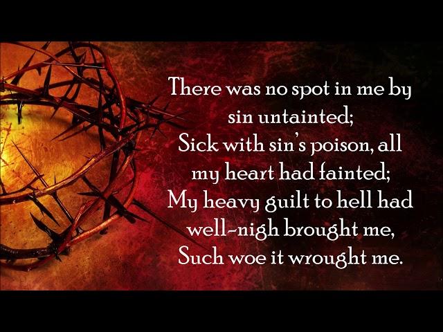 "O Dearest Jesus, What Law Hast Thou Broken" Lutheran Service Book LSB #439