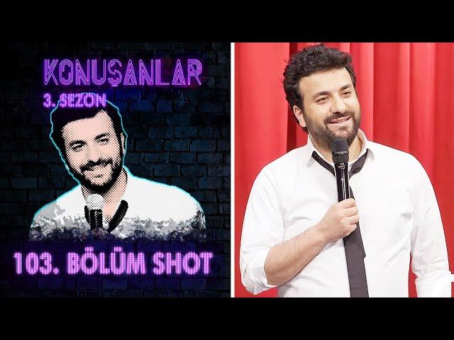 Konuşanlar 103. Bölüm Shot