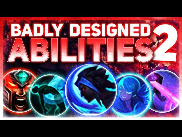 BADLY Designed Abilities (PART 2) | League of Legends