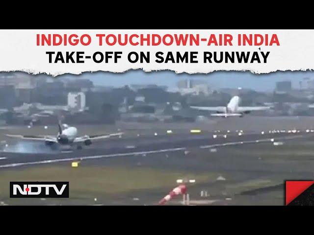 Mumbai Airport | Close Call In Mumbai, IndiGo Touchdown-Air India Take-Off On Same Runway