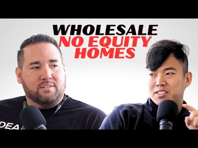 Wholesaling Houses With No Equity | Kevin Choe