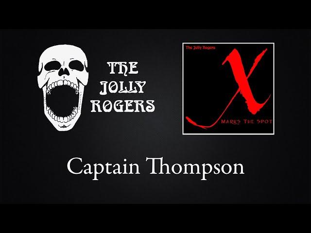 The Jolly Rogers - X Marks The Spot: Captain Thompson