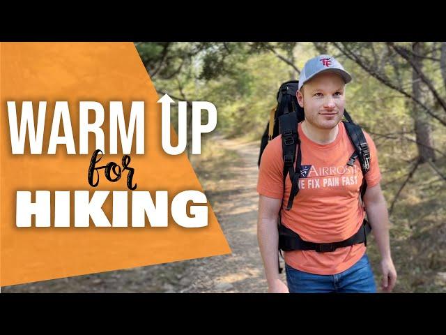 Prevent Hiking Injuries With This Quick Warm-Up