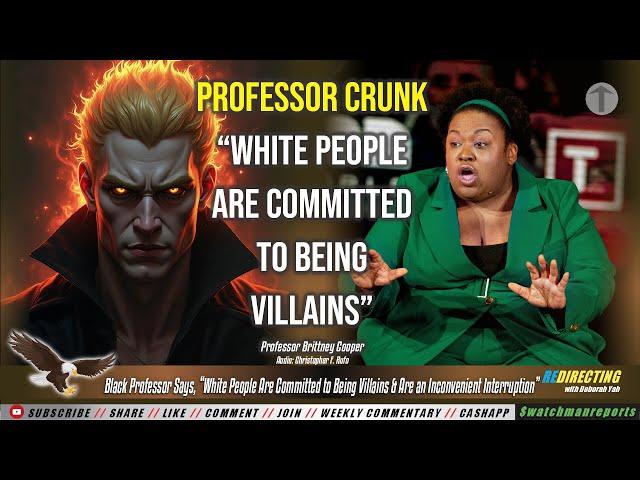 Black Professor Says, “White People Are Committed to Being Villains & Inconvenient Interruptions”