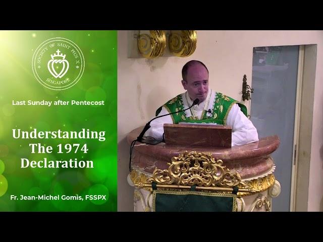 Understanding the 1974 Declaration - Sermon by Fr Gomis (24 Nov 2024)