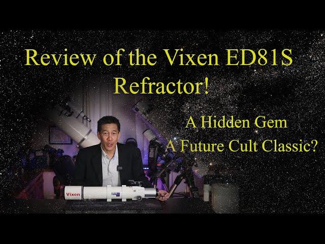 A Future Cult Classic?  The Vixen ED81S Refractor!