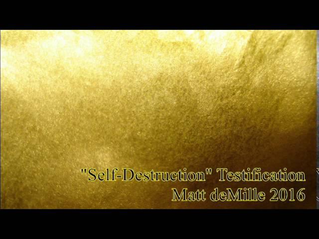 Matt deMille: Self-Destruction
