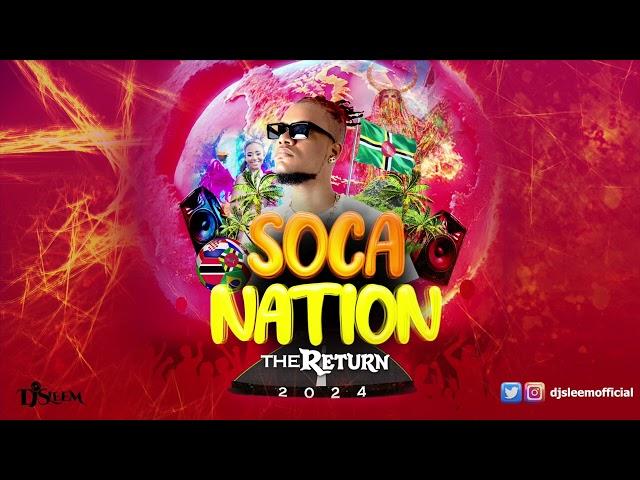 2024 Soca Mix...Patrice Roberts, Kes, Voice, Farmer Nappy, Nailah Blackman, Mical Teja By DJ Sleem