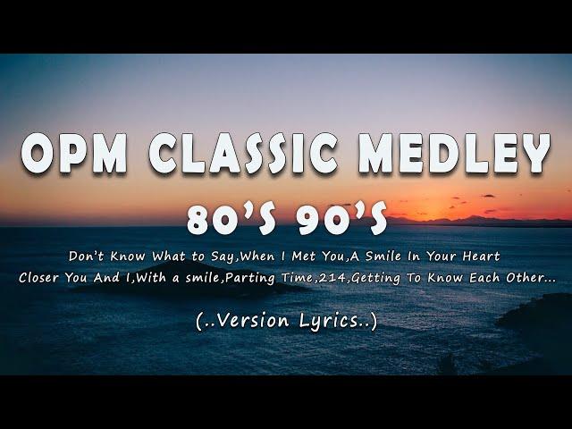 80's & 90's OPM Classic Medley Non-stop (Lyrics) - Best OPM Love Songs Of All Time