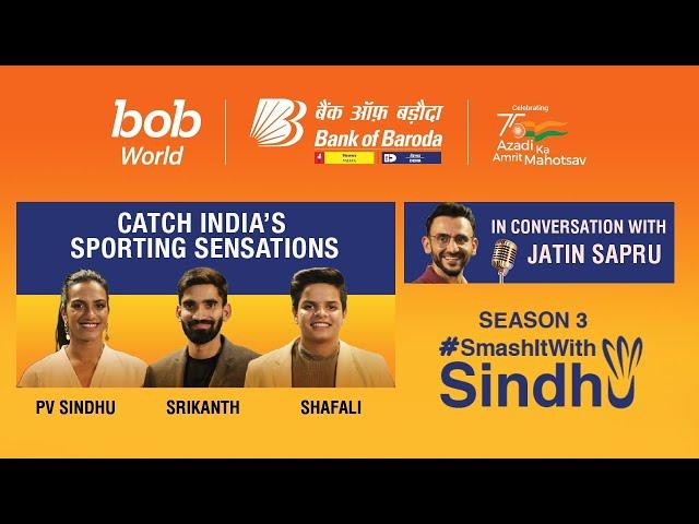 #SmashItWithSindhu3 - PV Sindhu, Srikanth Kidambi, Shafali Verma in conversation with Jatin Sapru