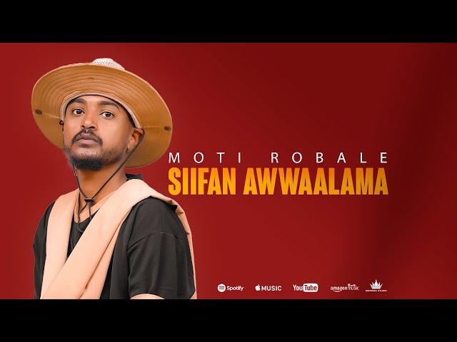 MOTI ROBALE - SIIFAN AWWAALAMA