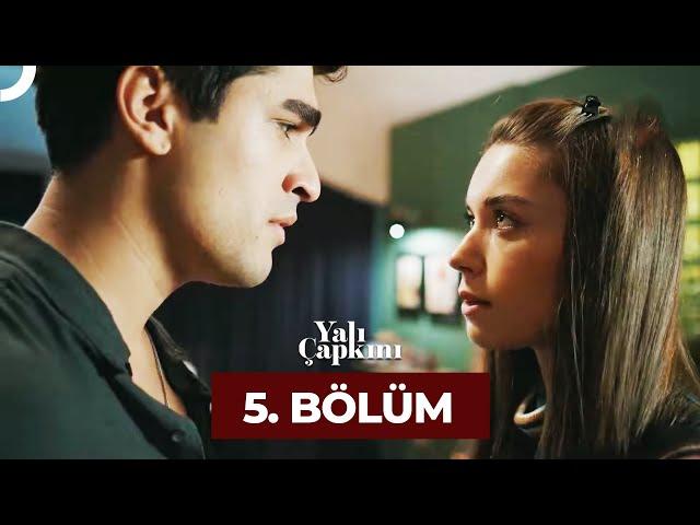 Yalı Çapkını 5. Bölüm