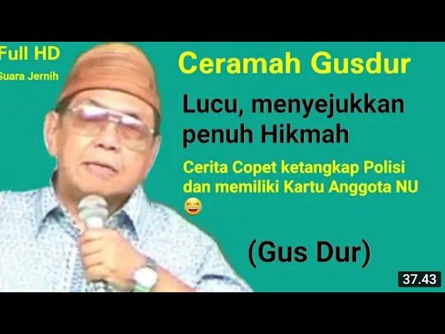 Gus Dur - Ceramah Lucu Menyejukkan Penuh Hikmah