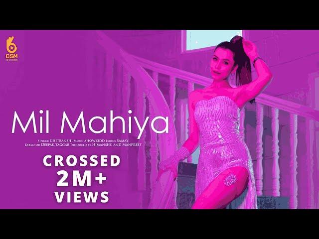 Mil Mahiya (Official Video) Chitranshi Ft. Showkidd | Latest Punjabi Songs 2023