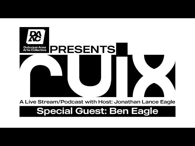 Ruix Live Stream/Podcast with Host: John Eagle - Special Guest: Ben Eagle