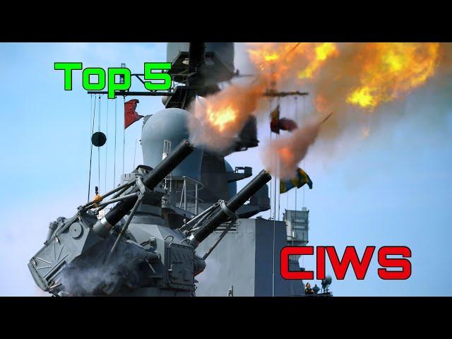 World’s Top 5 Naval Close-in Weapon  System (CIWS)