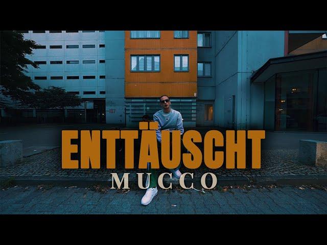 MUCCO - ENTTÄUSCHT  (Official Video)