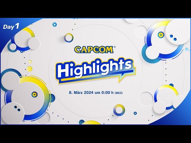 Capcom Highlights Day 1 (DE) | 7.3.2024