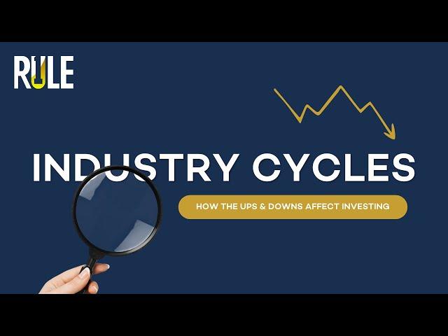 The Impact of Industry Cycles on Investing | Rule #1 Investing