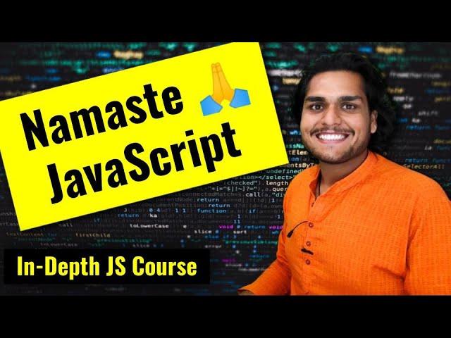 Namaste JavaScript  Course - JS Video Tutorials by Akshay Saini